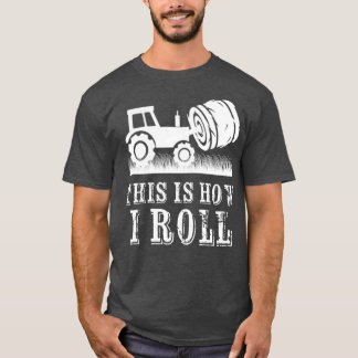 Camiseta Farmer Trator É Assim Que Eu Rolo Fazenda Hay Bale