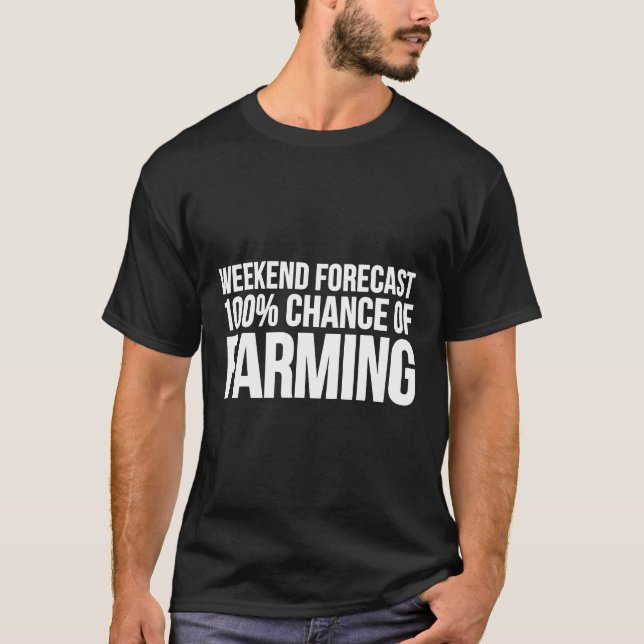 Camiseta Farmer Weekend Prevê 100% De Chance De Agricultura (Frente)