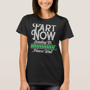 Camiseta Fart Now Loading - Aguarde o Pai do Dia de os pais