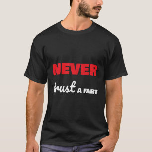 Camiseta Fart Piada Hoodie Gift Nunca Confie Em Um Hoodie F