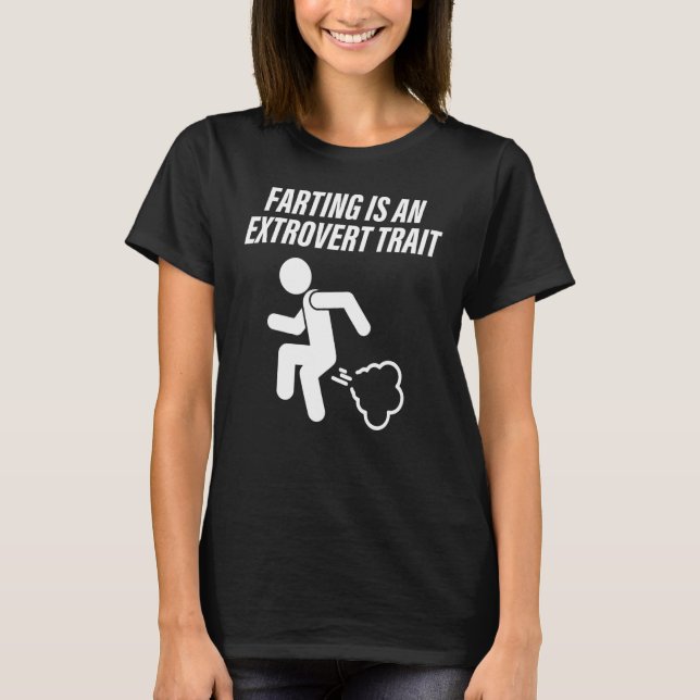 Camiseta Farting Is An Extrovert Trait Apparel (Frente)