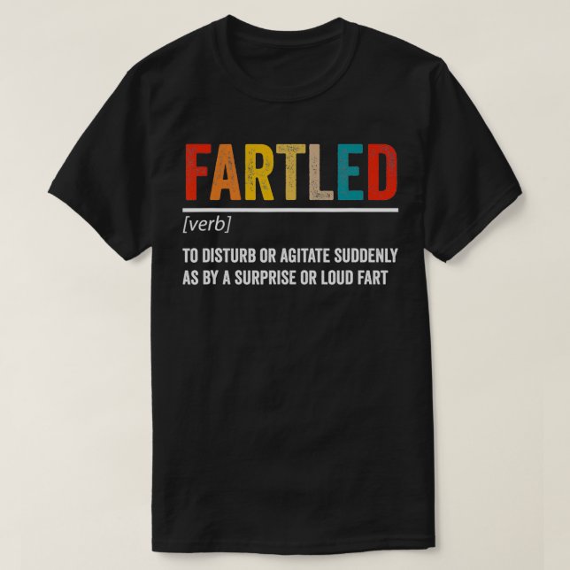 Camiseta Fartled Funny Definition of a Fart  (Frente do Design)