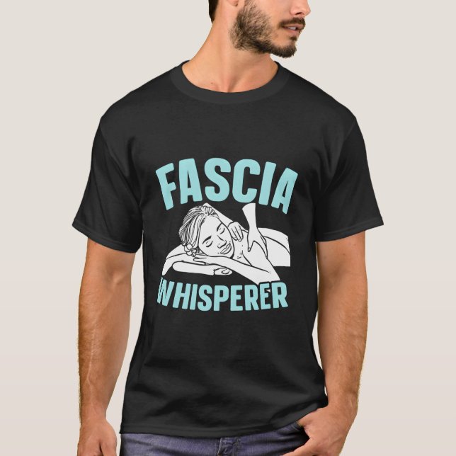 Camiseta Fascia Whisperer Massage Therapist Massage Therapy (Frente)