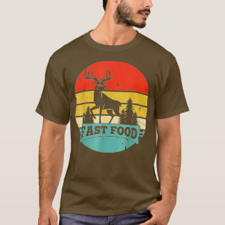 Camiseta Fast-Food-Deer-Hunting-Funny-Gift-For-Deer-Hunters