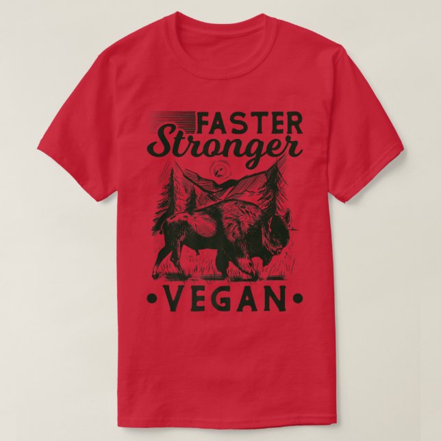 Camiseta Faster Stronger Vegan Fitness Bison Vegetarian  (Frente do Design)