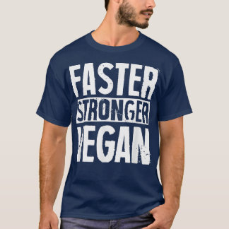 Camiseta Faster Stronger Vegan Proud Plant Based Activist H