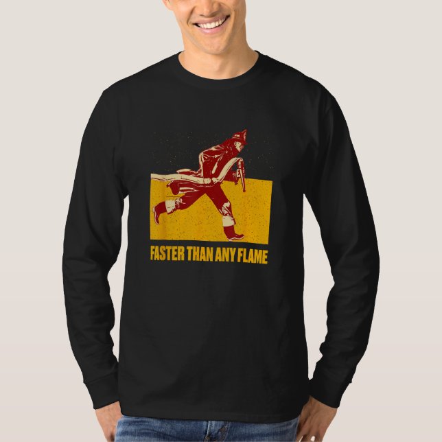 Camiseta Faster Than Flame Firefighter First Responders Fir (Frente)