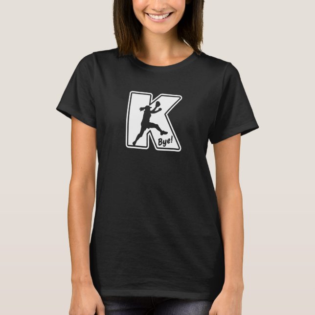 Camiseta Fastpitch Softball Pitcher Strikeout K Bye Funny S (Frente)