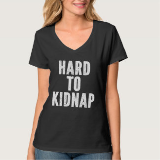Camiseta Fat Man Woman Hard To Kidnap