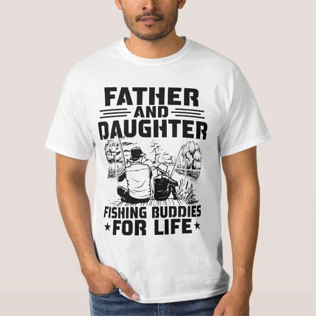 Camiseta Father And Daughter Fishing Buddies For Life (Frente)