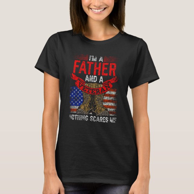 Camiseta Father And Veteran Nothing Scares Me Relatives Vet (Frente)