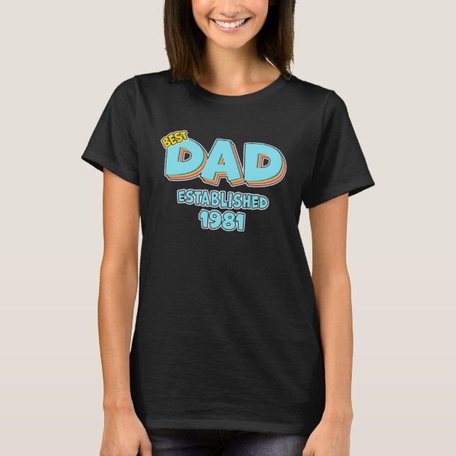 Camiseta Father Best Dad Ever Established 1981 Great Dad (Frente)
