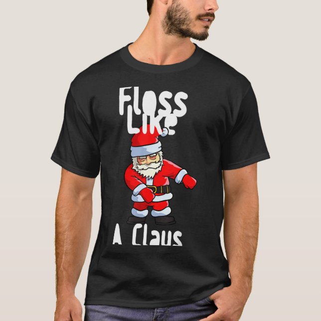 Camiseta Father Christmas Floss Like A Claus Funny Santa Ug (Frente)