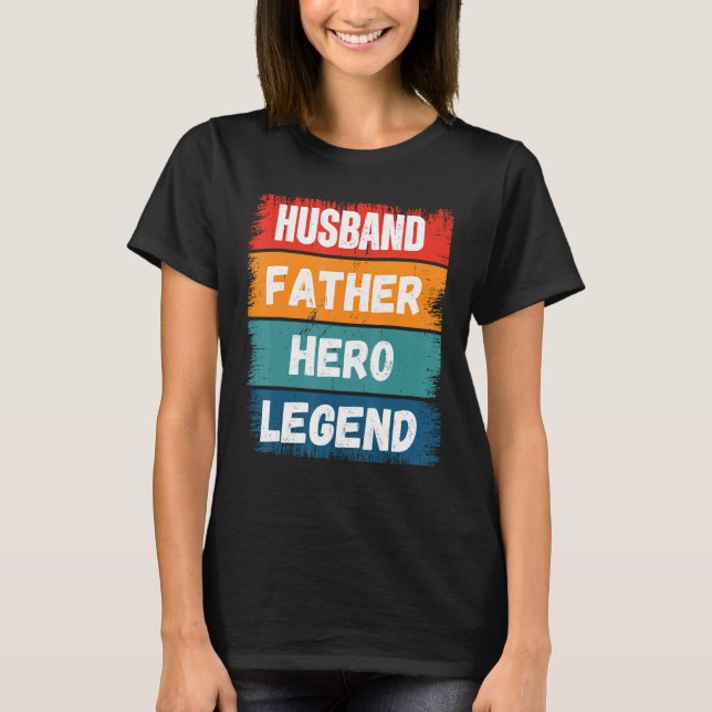 Camiseta Father Husband HERO Legend Proud Dad  Retro Papa (Frente)