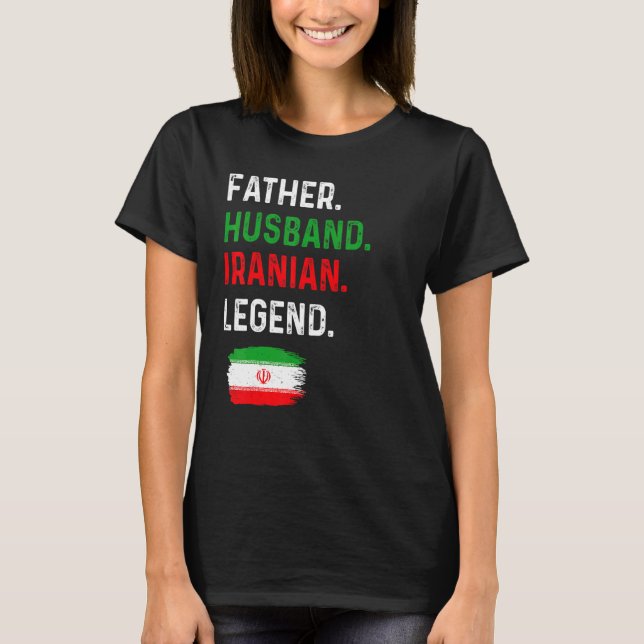 Camiseta Father Husband Iranian Legend Proud Dad Iran Flag (Frente)