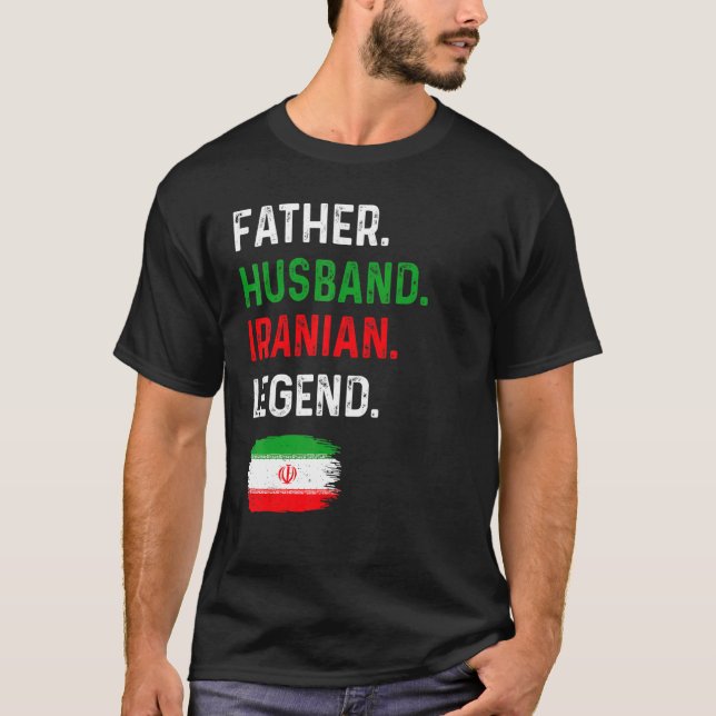 Camiseta Father Husband Iranian Legend Proud Dad Iran Flag (Frente)