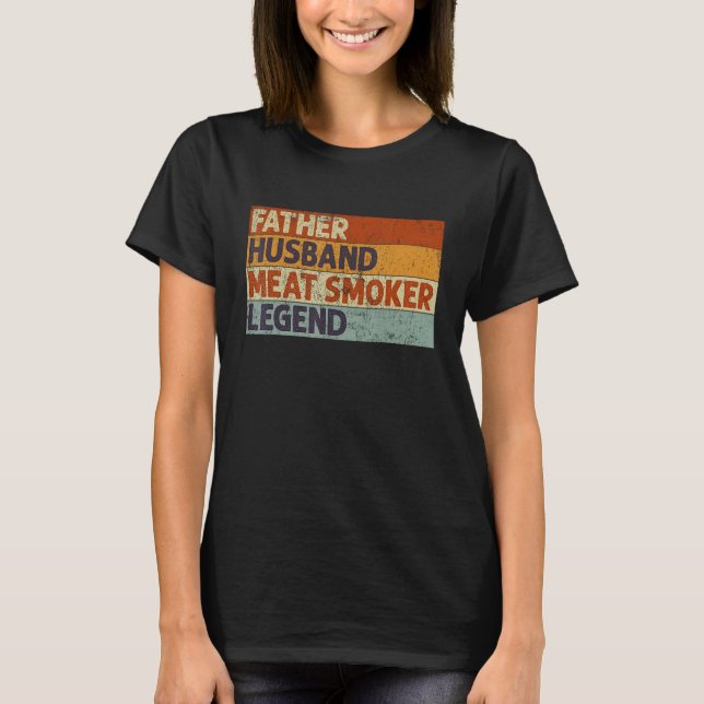 Camiseta Father Husband Meat Smoker Legend Barbecue Dad Gri (Frente)