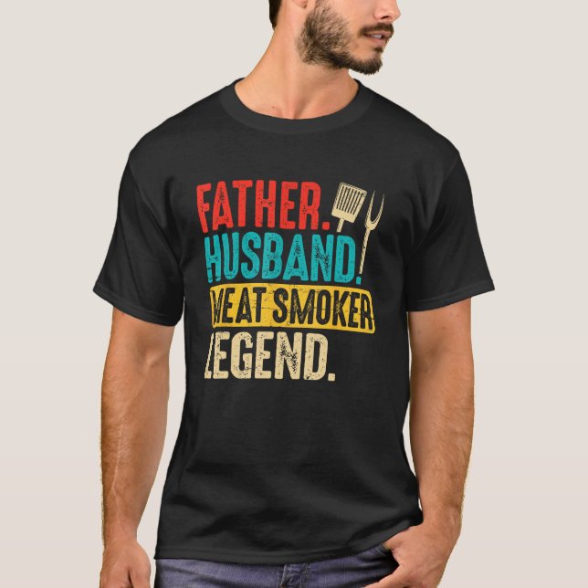 Camiseta Father Husband Meat Smoker Legend Grilling Dad Mea (Frente)