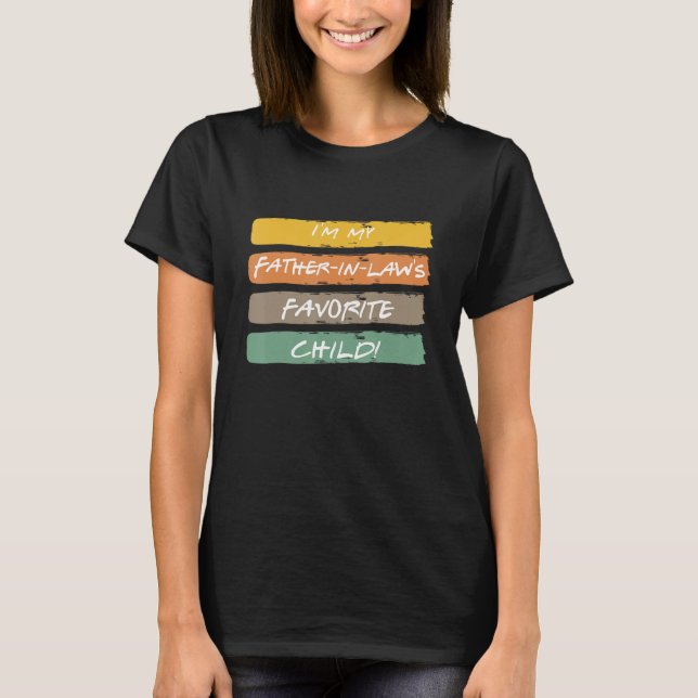 Camiseta Father-In-Laws Favorite Child, Funny Graphic (Frente)