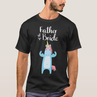 Camiseta Father Of The Bride Funny Unicorn Wedding Matching
