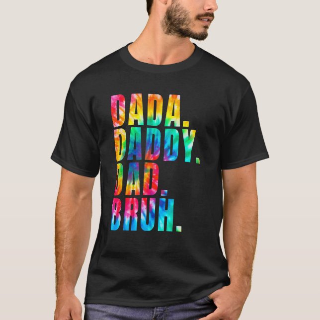 Camiseta Father s Day 2023 Dada Daddy Dad Bruh Tie Dye Dad  (Frente)