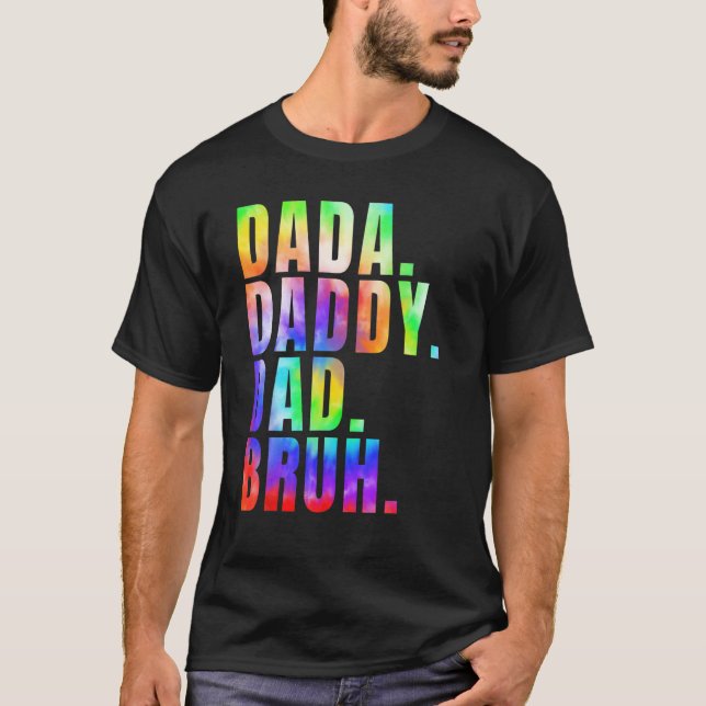 Camiseta Father s Day 2023 Dada Daddy Dad Bruh Tie Dye Dad  (Frente)