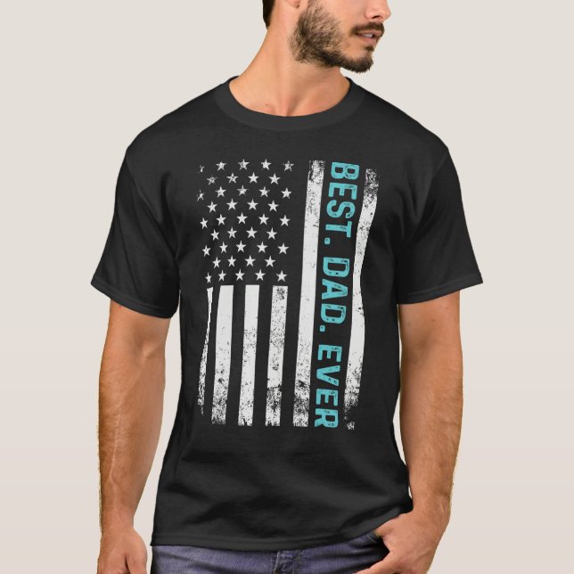 Camiseta Father s Day Best Dad Ever  With USA American Flag (Frente)