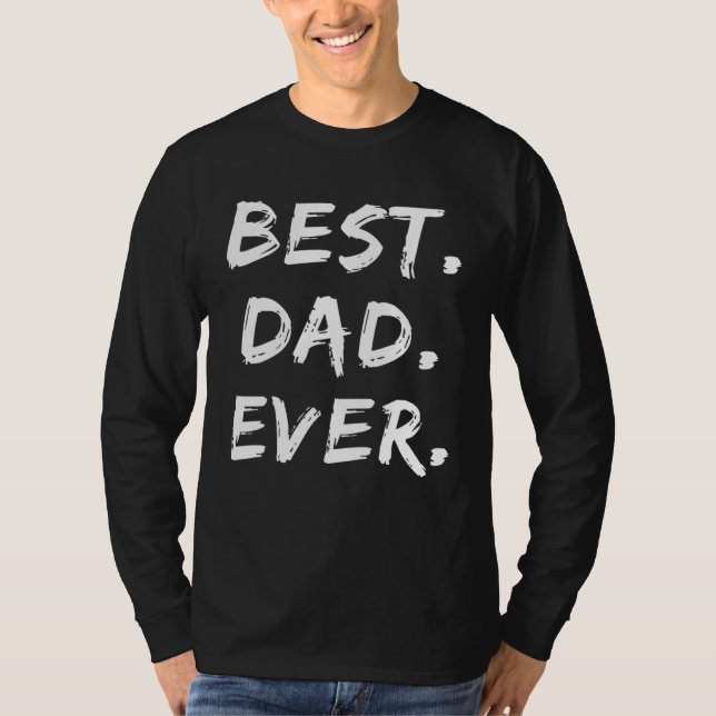Camiseta Father s Day Dad   Best Dad Ever (Frente)