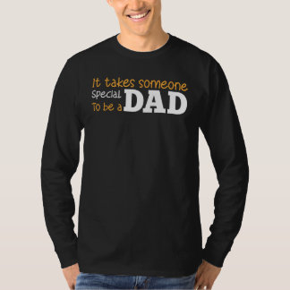Camiseta Father s Day It Takes Someone Special To Be A Dad 