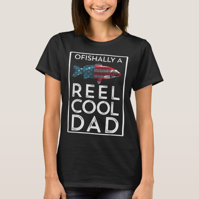 Camiseta Father s Day Ofishally A Reel Cool Dad Fishing (Frente)