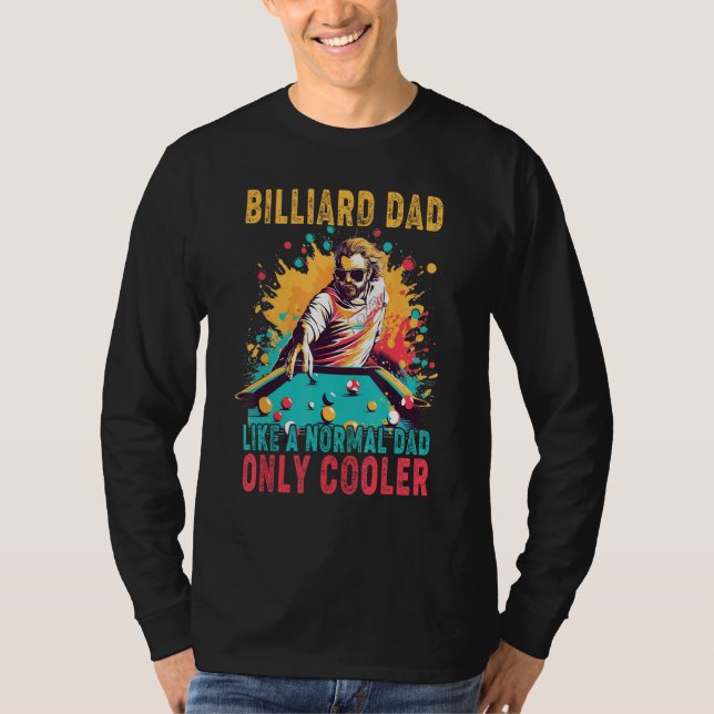 Camiseta Father's Day Billiard Dad Like A Normal Dad Only C (Frente)