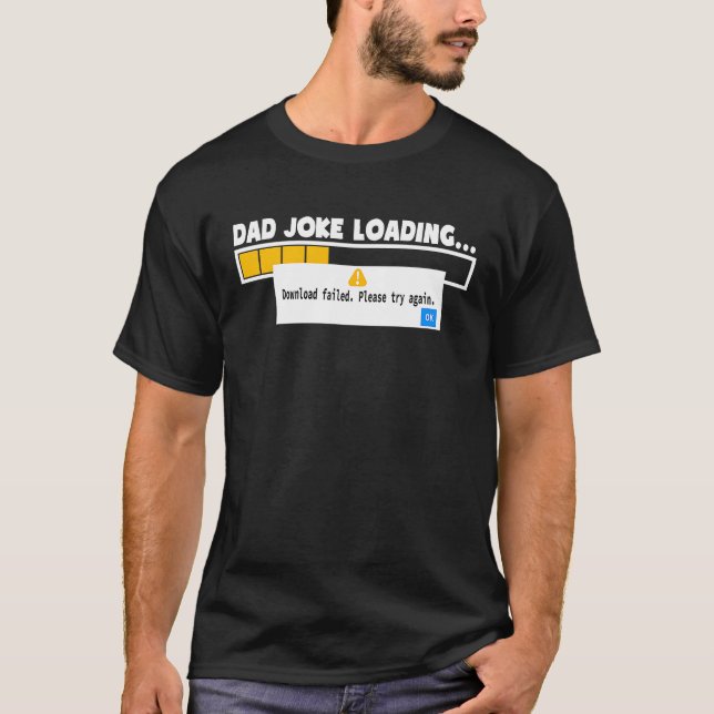 Camiseta Father's Day Dad Joke Loading Failed   For Dad (Frente)