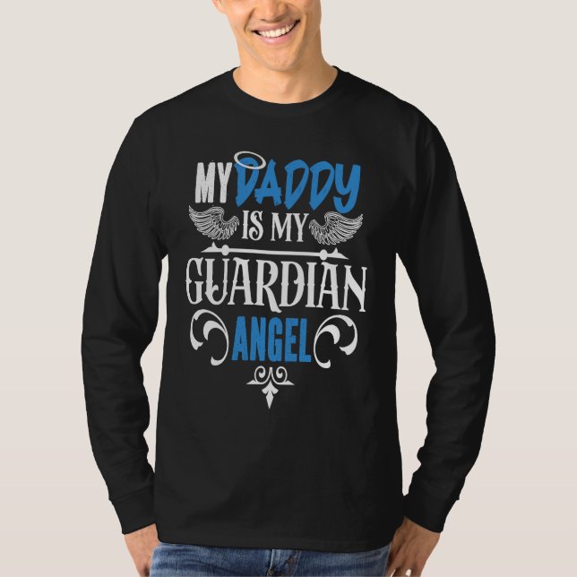 Camiseta Father's Day Dad Memorial My Daddy Is My Guardian  (Frente)