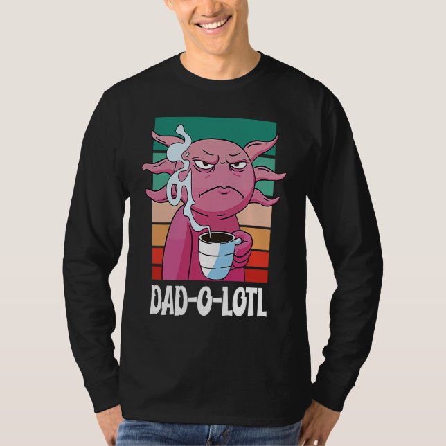 Camiseta Father's Day  Dad o Lotl Coffee  7 (Frente)