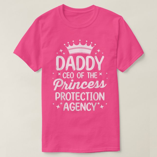 Camiseta Father's Day  Daddy CEO Of The Princess Protection (Frente do Design)