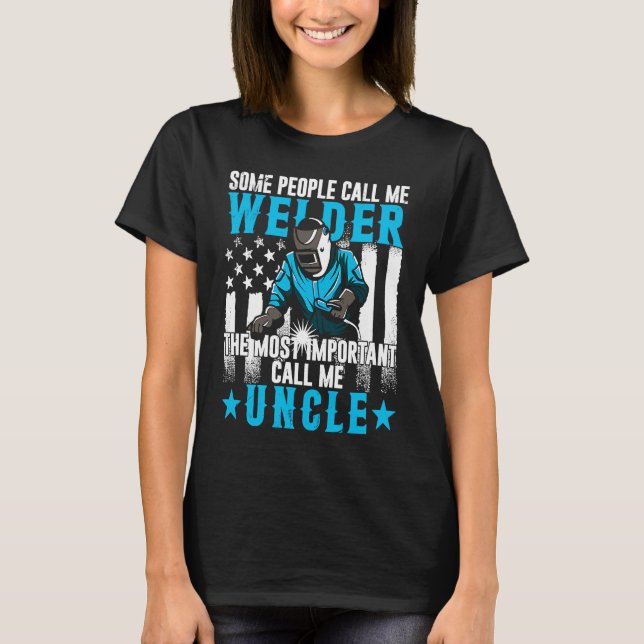 Camiseta Fathers Day  Daddy Men Welding Uncle  Welder Uncle (Frente)