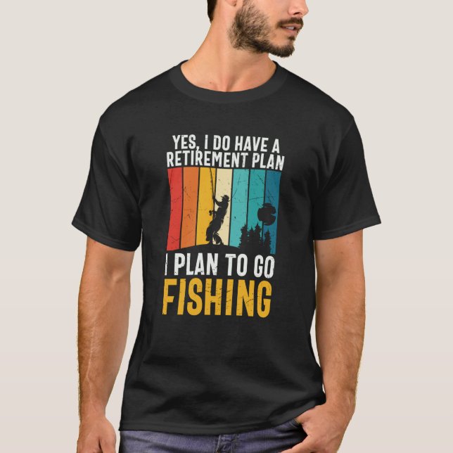 Camiseta Father's Day Fishing Fisherman Retirement Plan (Frente)