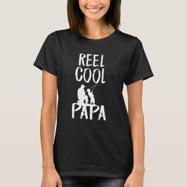 Camiseta Father's Day   Fishing Reel Cool Papa Dad (Frente)