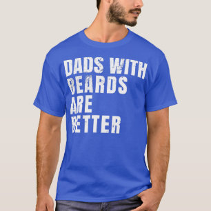 Camiseta Fathers Day Gift Dads with Beards Are Better Beard