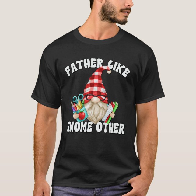 Camiseta Fathers Day Gnome For Men Unique Teacher Dad Sayin (Frente)