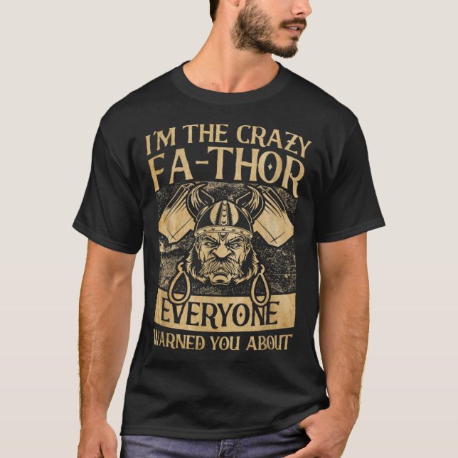 Camiseta Father's Day I'm The Crazy Fa Thor Daddy Father (Frente)