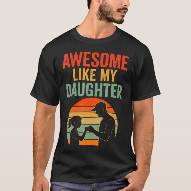 Camiseta Fathers Day Shirt Men Awesome Like My Daughter Fun (Frente)
