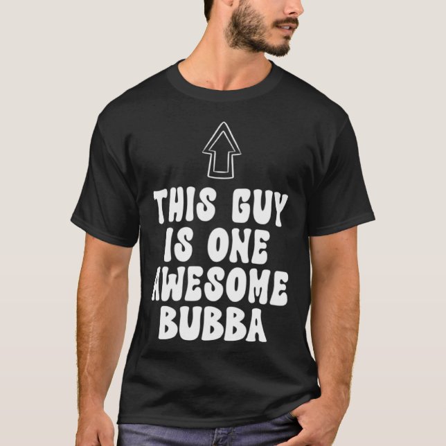 Camiseta Father's Day Shirt This Guy Is One Awesome Bubba (Frente)
