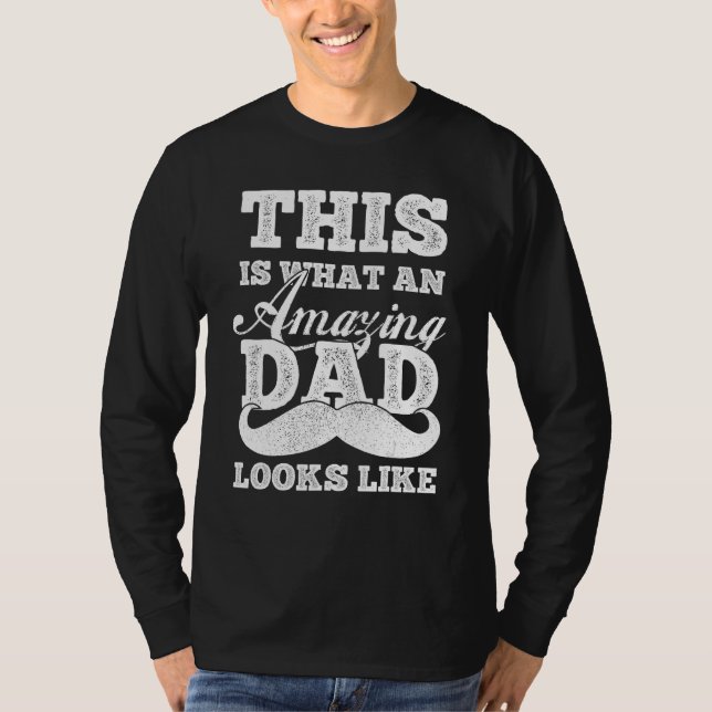 Camiseta Fathers Day  This Is What An Amazing Dad Looks Lik (Frente)