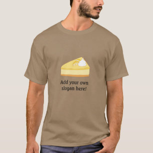 Camiseta Fatia de Cheesecake: Slogan Personalizável