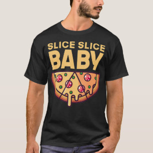 Camiseta Fatia Fatia Fatia Bebê Engraçada Pizza Rápida C