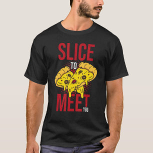 Camiseta Fatia Para Conhecer Você Pizza Fazer 2