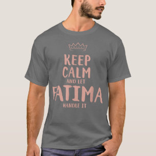 Camiseta Fatima Mantenha Calmo Nome Personalizado Amigos En