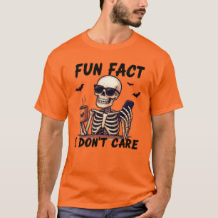 Camiseta Fato divertido Não me importo com esqueleto
