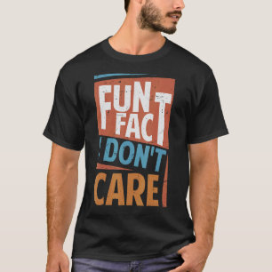 Camiseta Fato divertido Não me importo com o Sarcasm Office